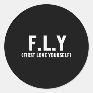 Sticker Rond F.l.y d'abord vous aimer vous-même Amour et consci