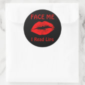 Sticker Rond FACE MOI, J'AI LU Les lèvres (Sac)