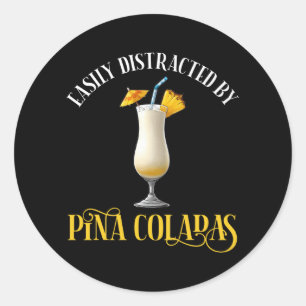 Sticker Rond Facilement Distrait Par Les Pina Coladas