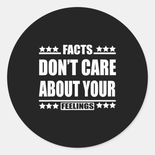 Sticker Rond Facts Don't Care About Your Feelings  (Devant)