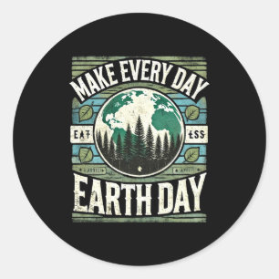 Sticker Rond Faire de chaque jour le jour de la Terre T Shirt