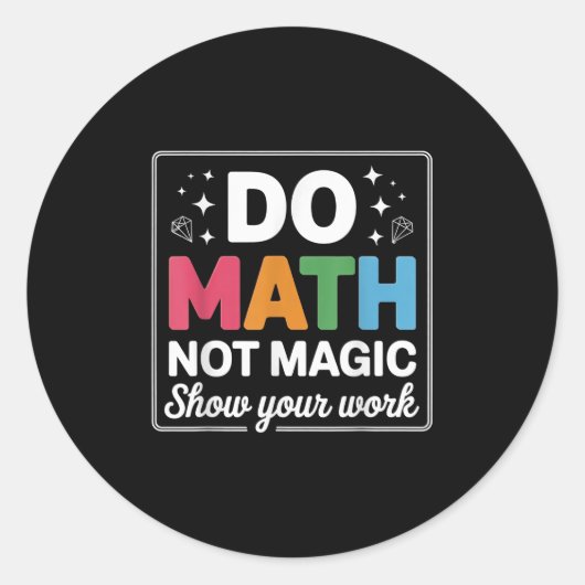 Sticker Rond Faire des maths pas de la magie Prof de maths reto (Devant)