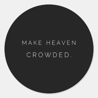 Sticker Rond Faire le paradis encombré Godâ€™S Co