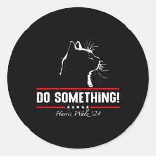 Sticker Rond Faire quelque chose Chat Lady Harris Wheimer Watlz