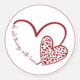 Sticker Rond Faire toutes les choses avec amour Cœur rouge Sain