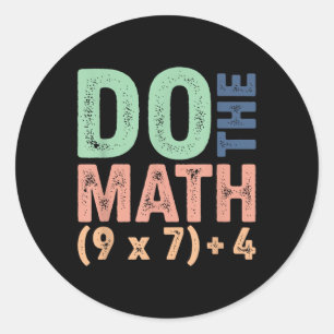 Sticker Rond Fais Le Calcul 67 Mème Drôle Six Sept Professeur H