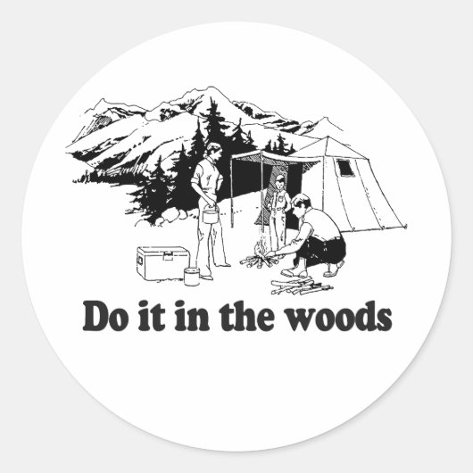 STICKER ROND FAIS-LE DANS LES BOIS 3 (Devant)