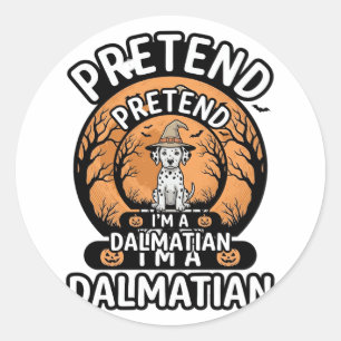 Sticker Rond Faisons comme si j'étais un chien dalmatien d'Hall