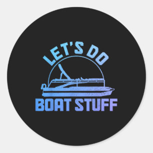 Sticker Rond Faisons des trucs de bateau capitaine de ponton dr