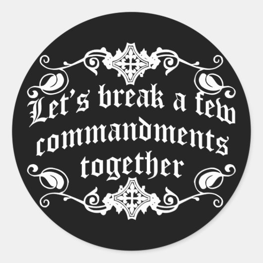 Sticker Rond Faisons tomber quelques commandements ensemble (Devant)