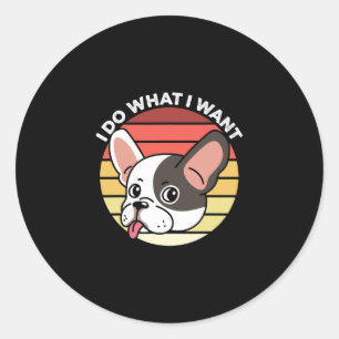 Sticker Rond Faites ce que je veux Frenchie Retro French Bulldo