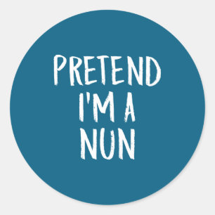 Sticker Rond Faites comme si j'étais Nun Family Funny