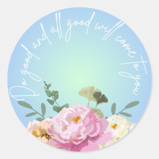 Sticker Rond Faites le bien et tout bien vous arrivera