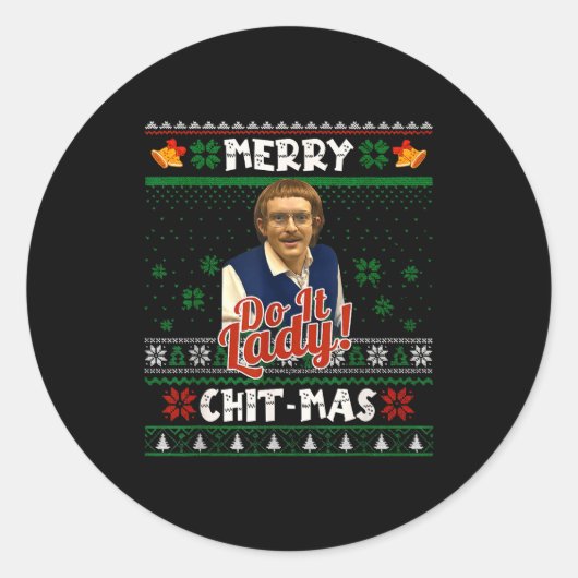 Sticker Rond Faites-le drôle Chit-mas Noël Meme (Devant)