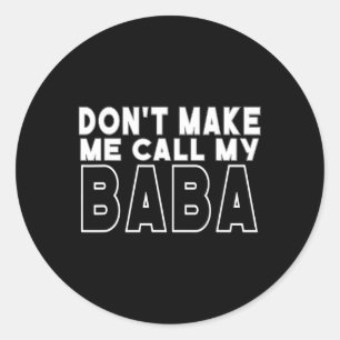Sticker Rond Faites-Moi Appeler Ma Fête des pères Baba Toddler