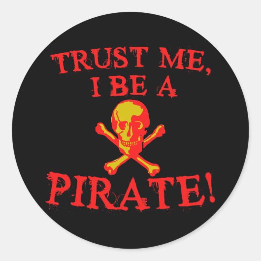 Sticker Rond Faites-moi confiance I Be a Pirate T-shirts and Mu (Devant)