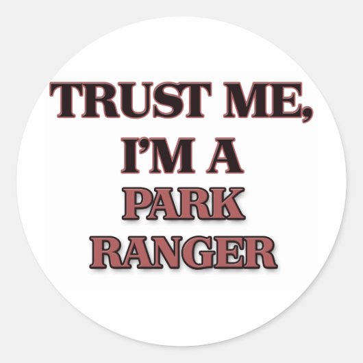 Sticker Rond Faites-moi confiance I'm A PARK RANGER (Devant)