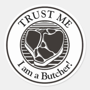 Sticker Rond Faites-moi confiance, je suis un T-bone du boucher