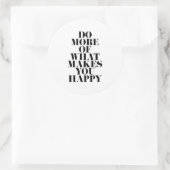 Sticker Rond Faites-vous plaisir Citation Motivationnelle Minim (Sac)