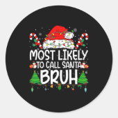 Sticker Rond Family Matching Xmas Most Likely To Call Santa Bru (Devant)