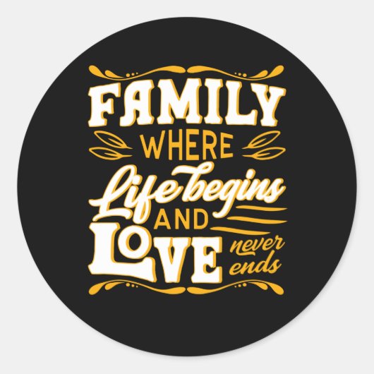Sticker Rond Family where Life begins and Love never ends (Devant)