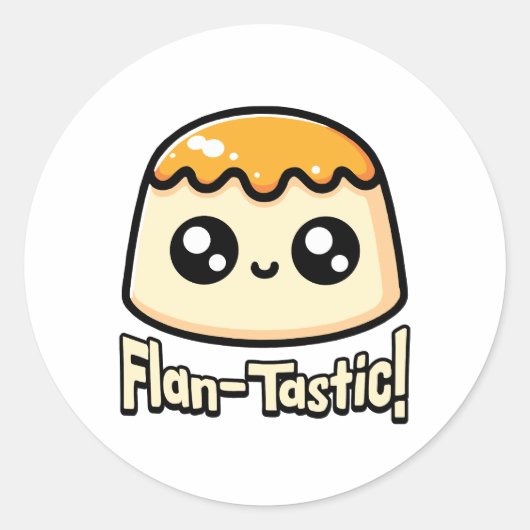 Sticker Rond Fantastique ! Cute Flan Dessert Pun (Devant)