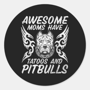 Sticker Rond Fantastiques Moms Ont Tatouages Et Pitbulls Chiens