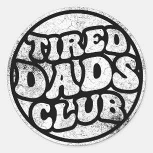 Sticker Rond Fatigué Dads Club Funny