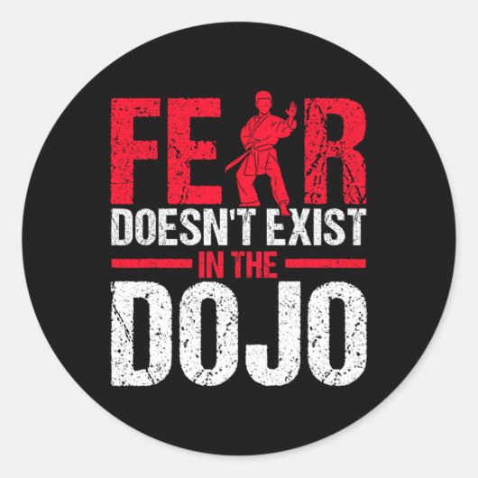 Sticker Rond Fear Doesn't Exist In The Dojo Karate  (Devant)