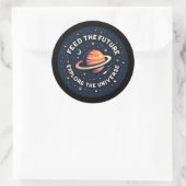 Sticker Rond Feed the Future, Explore the Universe  (Sac)
