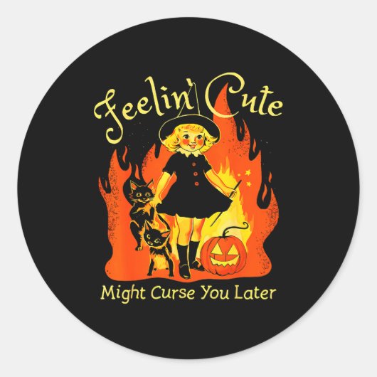 Sticker Rond Feelin Cute Might Curse You Later Retro Witch Cat (Devant)