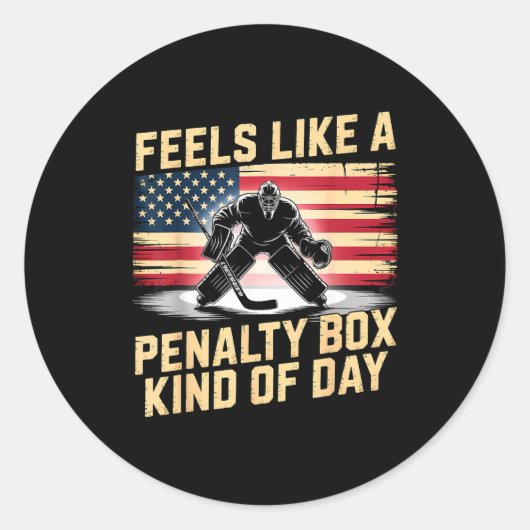 Sticker Rond Feels Like A Penalty Box Kind Of Day Funny Hockey (Devant)