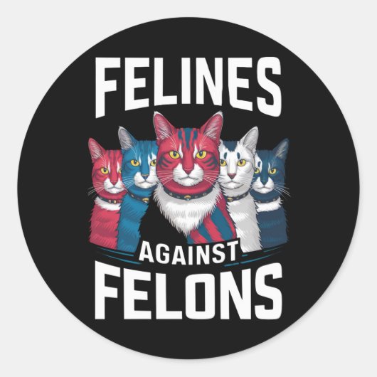 Sticker Rond Felines contre Felons (Devant)
