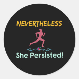 Sticker Rond Feminist Runner Néanmoins Elle A Persisté