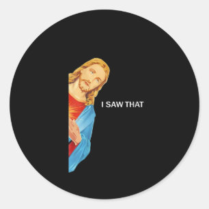 Sticker Rond Femme Drôle Citation Jésus Mème J'Ai Vu Ce Chrétie