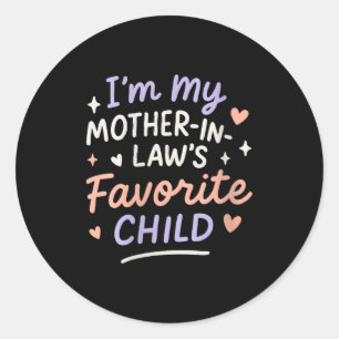 Sticker Rond Femme Je Suis L'enfant Préféré De Ma Belle-Mère V-