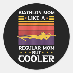 Sticker Rond Femmes Biathlon Maman Comme Une Maman Régulière Ma
