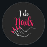 Sticker Rond Femmes Je Fais Nails Nail Tech<br><div class="desc">Femmes Je Fais Nails Nail Tech</div>