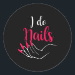 Sticker Rond Femmes Je Fais Nails Nail Tech<br><div class="desc">Femmes Je Fais Nails Nail Tech</div>
