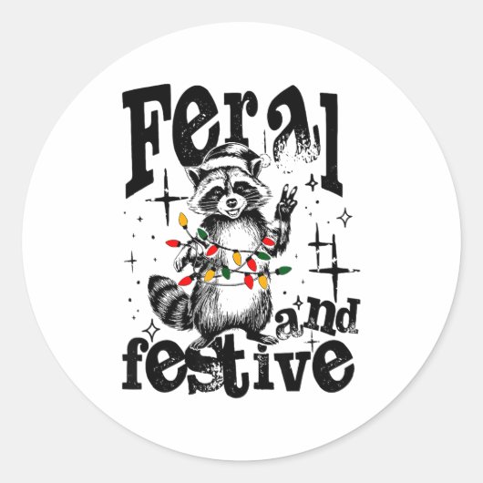 Sticker Rond Feral But Festive, Overstimulated But Festive (Devant)