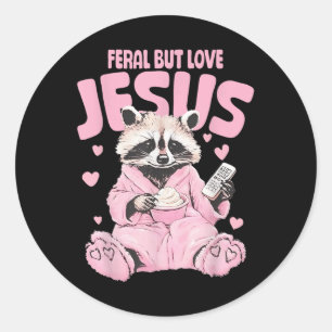 Sticker Rond Feral But Love Jesus Christian Valentines Day Rac