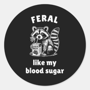 Sticker Rond Feral Like My Blood Sugar Diabetes Sensibilisation