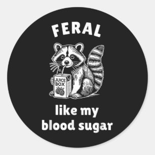 Sticker Rond Feral Like My Blood Sugar Diabetes Sensibilisation