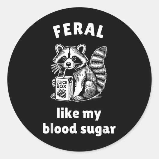 Sticker Rond Feral Like My Blood Sugar Diabetes Sensibilisation (Devant)