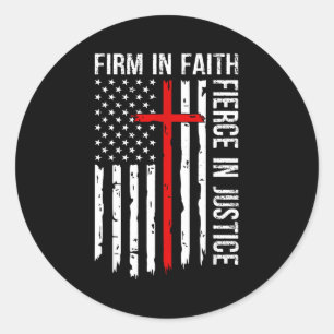Sticker Rond Ferme dans la foi Féroce dans la justice Drapeau a