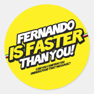 Sticker Rond Fernando est plus rapide que vous ! (Autocollant