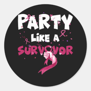 Sticker Rond Fête Comme Un Survivant Ruban Drôle Cancer Du Sein