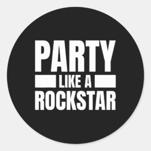 Sticker Rond Fête Comme Une Rockstar - Musicien Drôle Novelty Q