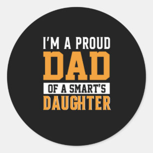 Sticker Rond Fête des pères Papa D'Une Fille Intelligente