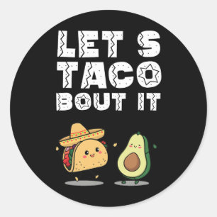 Sticker Rond Fête Drôle Taco Bout It Taco Cinco De Mayo